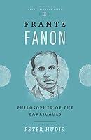 Algopix Similar Product 6 - Frantz Fanon Philosopher of the