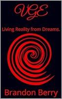 Algopix Similar Product 13 - VGE: Living Reality from Dreams.