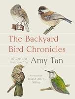 Algopix Similar Product 15 - The Backyard Bird Chronicles