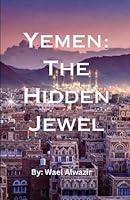 Algopix Similar Product 17 - Yemen: The Hidden Jewel