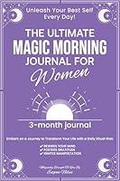 Algopix Similar Product 17 - The Ultimate Magic Morning Journal For