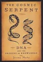 Algopix Similar Product 3 - The Cosmic Serpent DNA and the Origins