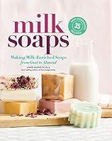 Algopix Similar Product 13 - Milk Soaps 35 SkinNourishing Recipes