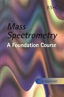 Algopix Similar Product 13 - Mass Spectrometry: A Foundation Course