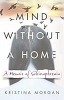 Algopix Similar Product 17 - Mind Without a Home A Memoir of
