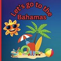 Algopix Similar Product 12 - Lets go to the Bahamas A fun