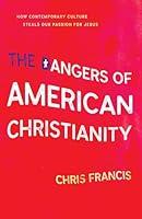 Algopix Similar Product 10 - The Dangers Of American Christianity