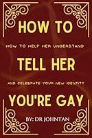 Algopix Similar Product 12 - How to Tell Her Youre Gay gag gifts