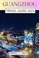 Algopix Similar Product 10 - GUANGZHOU TRAVEL GUIDE 2024