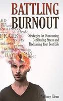 Algopix Similar Product 9 - Battling Burnout Strategies for
