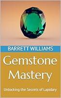 Algopix Similar Product 12 - Gemstone Mastery Unlocking the Secrets