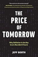 Algopix Similar Product 9 - The Price of Tomorrow Why Deflation is