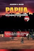 Algopix Similar Product 4 - PAPUANEUGUINEA REISEFHRER 2024