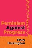 Algopix Similar Product 10 - Feminism Against Progress