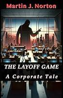Algopix Similar Product 3 - The Layoff Game: A Corporate Tale
