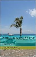 Algopix Similar Product 6 - Virtus Necessae Est Racconti Italian