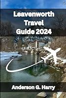 Algopix Similar Product 6 - Leavenworth Travel Guide 2024