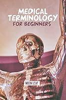 Algopix Similar Product 19 - Medical Terminology for Beginners A