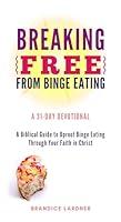 Algopix Similar Product 14 - Breaking Free From Binge Eating A