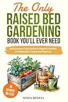 Algopix Similar Product 7 - The Only Raised Bed Gardening Book