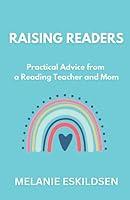 Algopix Similar Product 11 - Raising Readers Practical Advice from