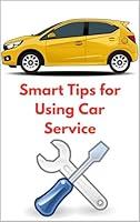 Algopix Similar Product 10 - Smart Tips for Using Car Service