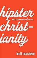 Algopix Similar Product 5 - Hipster Christianity When Church and