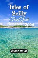 Algopix Similar Product 11 - ISLES OF SCILLY TRAVEL GUIDE 2024 The