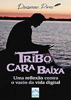 Algopix Similar Product 13 - Tribo Cara Baixa Uma reflexo contra o