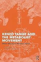 Algopix Similar Product 12 - Kenzo Tange and the Metabolist