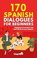 Algopix Similar Product 1 - 170 Spanish Dialogues for Beginners