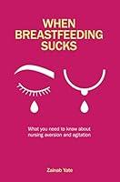 Algopix Similar Product 6 - When Breastfeeding Sucks What you need