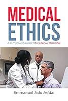Algopix Similar Product 5 - Medical Ethics A Physicians Guide to
