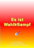 Algopix Similar Product 16 - Es ist Wahlk(r)ampf (German Edition)