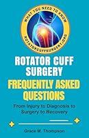 Algopix Similar Product 13 - Rotator Cuff Surgery Frequently Asked