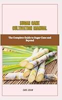 Algopix Similar Product 20 - SUGAR CANE CULTIVATION MANUAL The