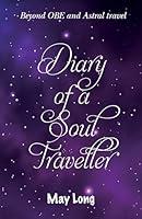 Algopix Similar Product 6 - Diary of a Soul Traveller Beyond OBE