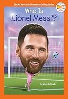 Algopix Similar Product 17 - Who Is Lionel Messi? (Who HQ Now)