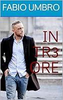 Algopix Similar Product 5 - IN TR3 ORE (Italian Edition)