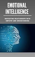 Algopix Similar Product 16 - EMOTIONAL INTELLIGENCE Navigating