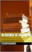 Algopix Similar Product 15 - In Defense of Calvinism