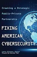 Algopix Similar Product 13 - Fixing American Cybersecurity Creating