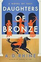 Algopix Similar Product 14 - Daughters of Bronze: A Novel of Troy