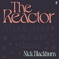 Algopix Similar Product 14 - The Reactor A Book About Grief and