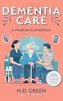 Algopix Similar Product 12 - Dementia Care: A Modern Guidebook