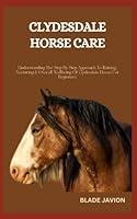 Algopix Similar Product 12 - CLYDESDALE HORSE CARE Understanding