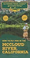 Algopix Similar Product 8 - How To Fly Fish The McCloud River