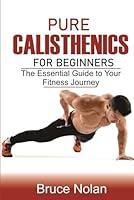 Algopix Similar Product 15 - Pure Calisthenics for Beginners The