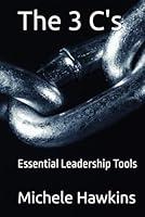 Algopix Similar Product 11 - The 3 C's: Essential Leadership Tools