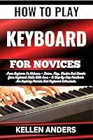 Algopix Similar Product 20 - HOW TO PLAY KEYBOARD FOR NOVICES From